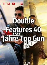 Filmplakat Double Features 40 Jahre Top Gun